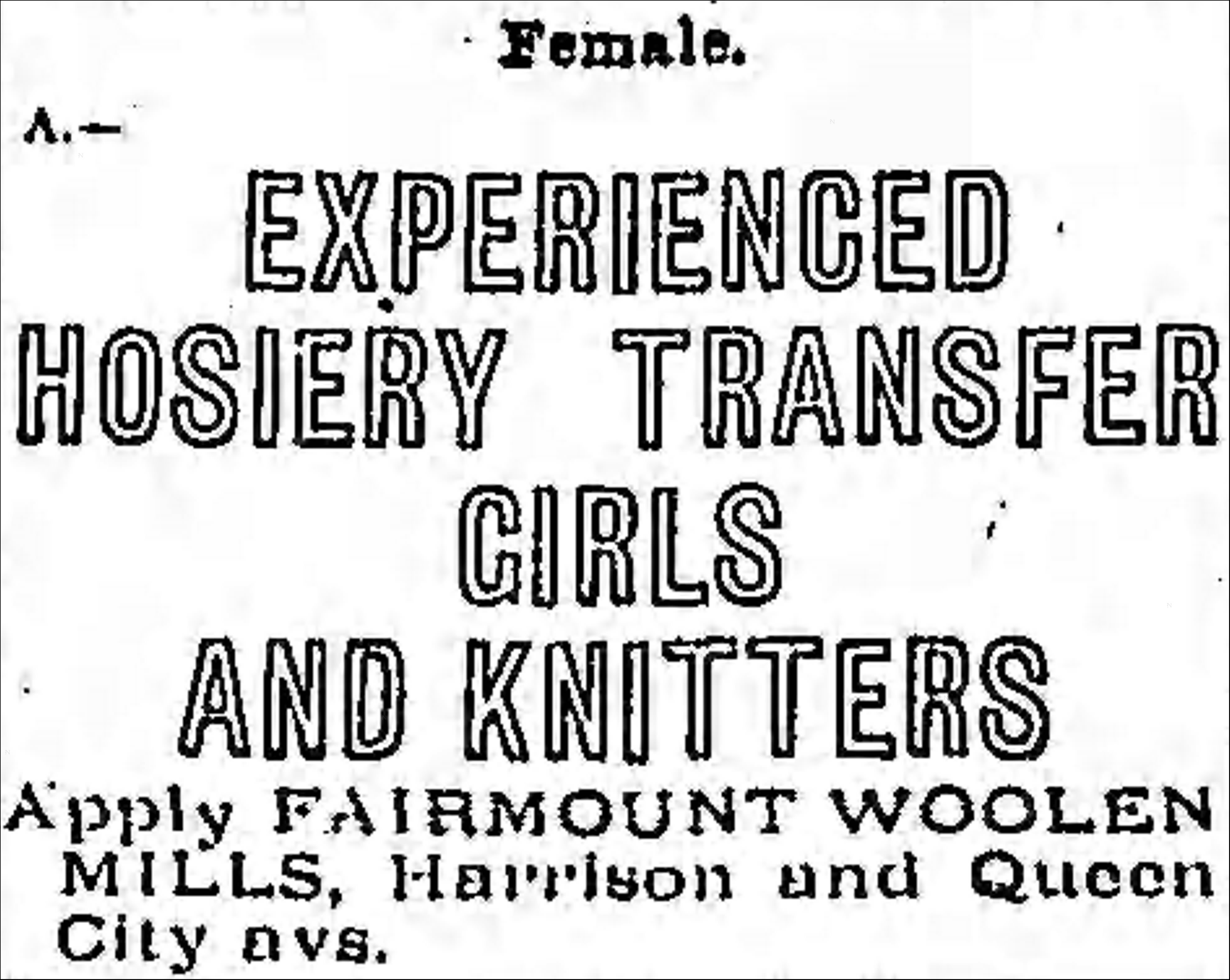 1915 ad for female workers at the Fairmount Woolen Mill